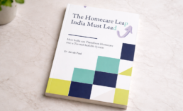 The Homecare Leap India Must Lead