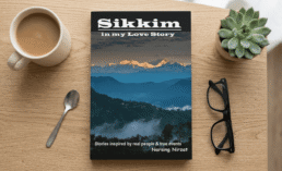 Sikkim in My Love Story