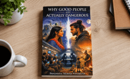 Why Good People Are Actually Dangerous