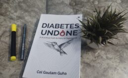 Diabetes Undone by Col Gautam Guha